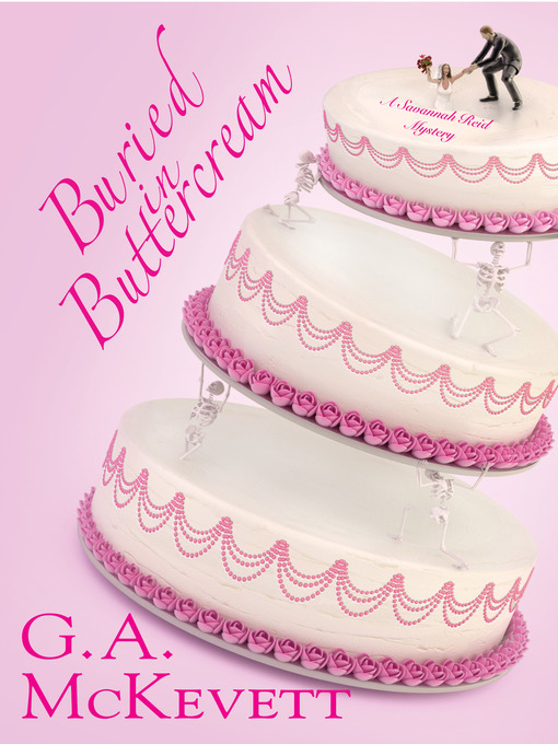 Title details for Buried In Buttercream by G. A. McKevett - Wait list